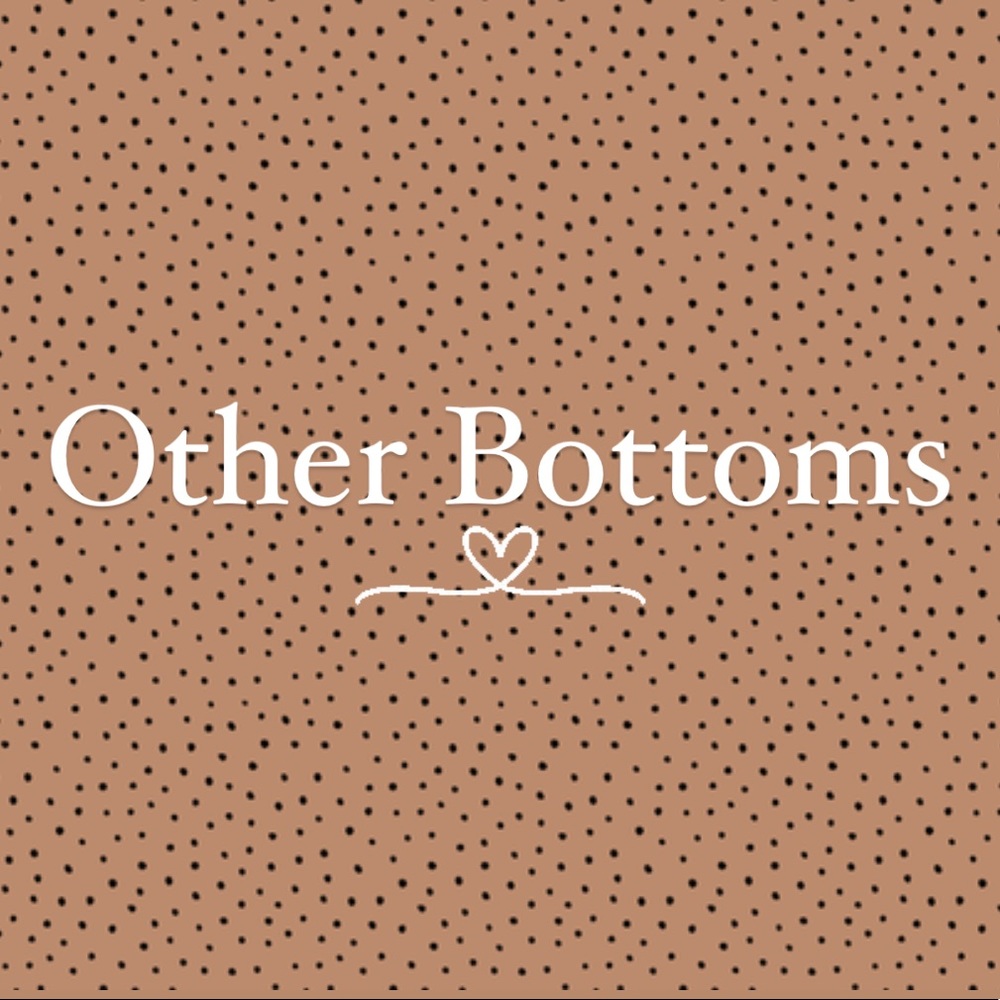 Other Bottoms💕